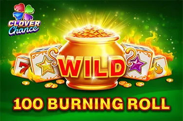 100 Burning Roll